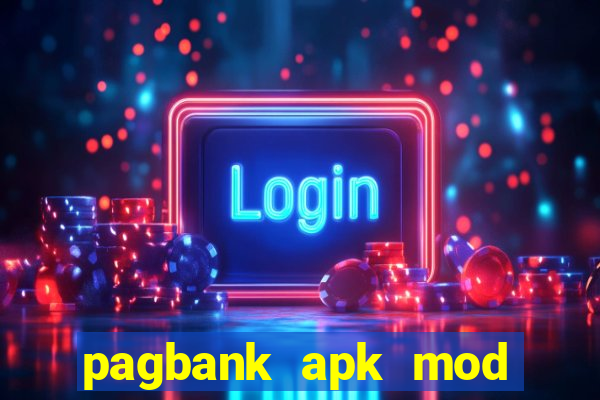 pagbank apk mod dinheiro infinito